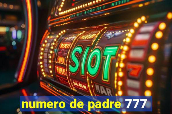 numero de padre 777